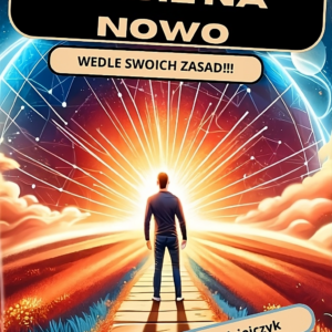 Zbuduj siebie na nowo - wedle swoich zasad v.2