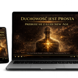 Duchowość Jest Prosta - Przebudź Się Z Iluzji New Age (BASIC)